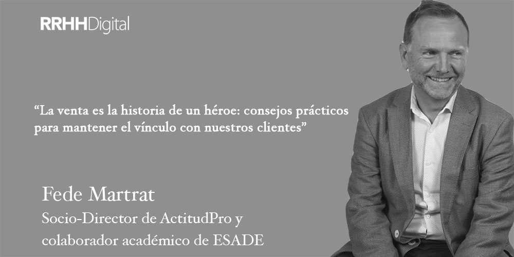 La venta es la historia de un hroe: consejos prcticos para mantener el vnculo con nuestros clientes