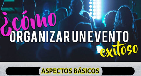 Qu debemos tomar en cuenta para organizar un evento exitoso?